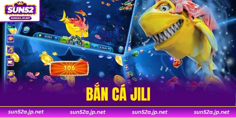 Bắn Cá JILI
