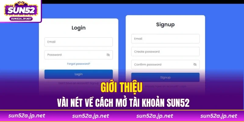 Giới thiệu vài nét về cách mở tài khoản SUN52