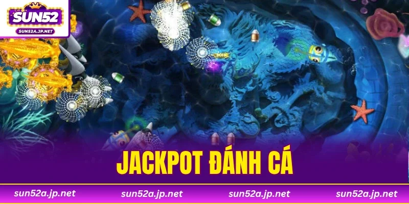 Jackpot Đánh Cá