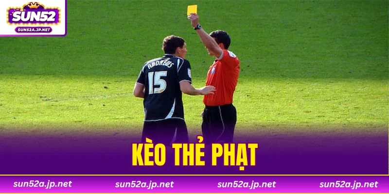 Kèo Thẻ Phạt