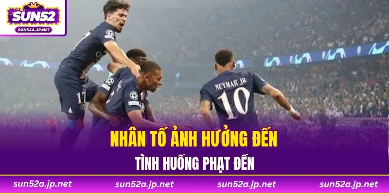 Nhân tố ảnh hưởng đến tình huống phạt đền
