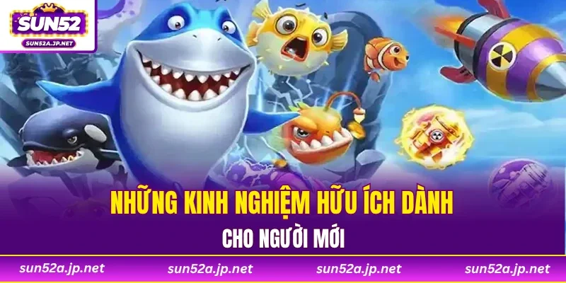 Những kinh nghiệm hữu ích mà người chơi nên dùng