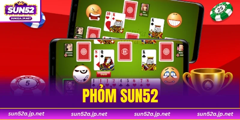 Phỏm SUN52