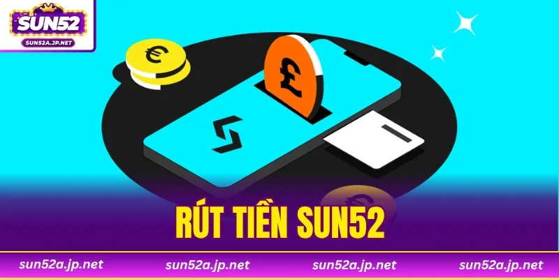 Rút Tiền SUN52