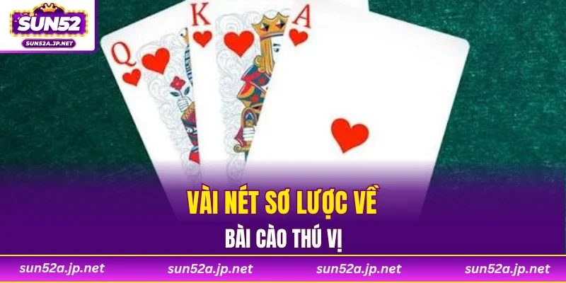 Vài nét sơ lược về bài cào thú vị